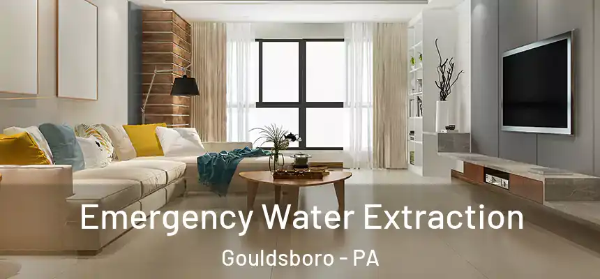 Emergency Water Extraction Gouldsboro - PA