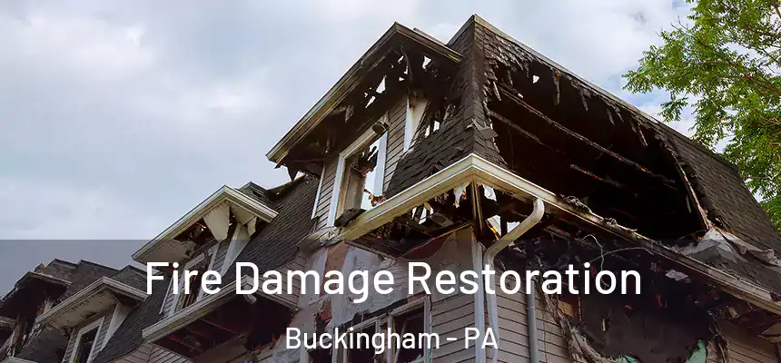  Fire Damage Restoration Buckingham - PA