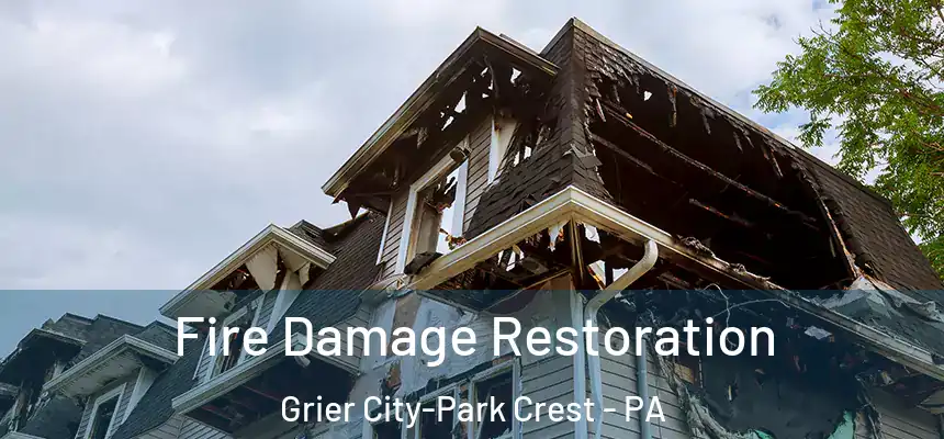  Fire Damage Restoration Grier City-Park Crest - PA