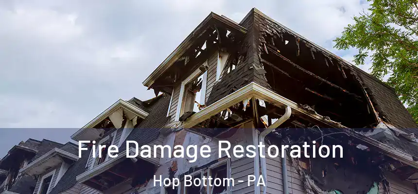 Fire Damage Restoration Hop Bottom - PA