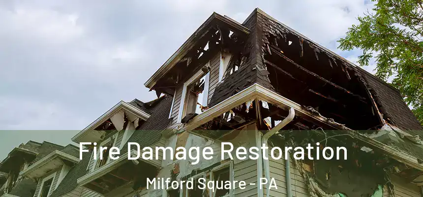  Fire Damage Restoration Milford Square - PA