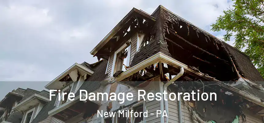  Fire Damage Restoration New Milford - PA