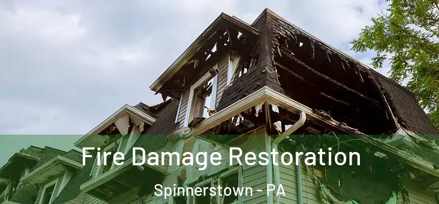  Fire Damage Restoration Spinnerstown - PA