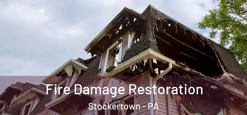  Fire Damage Restoration Stockertown - PA
