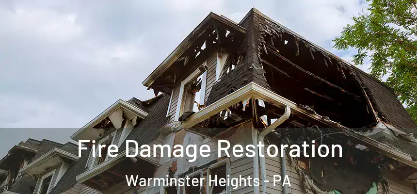  Fire Damage Restoration Warminster Heights - PA