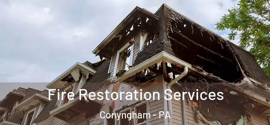 Fire Restoration Services Conyngham - PA