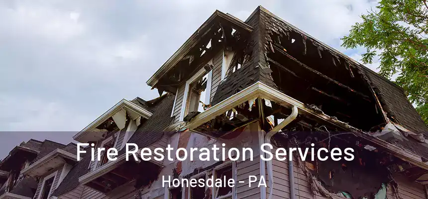Fire Restoration Services Honesdale - PA