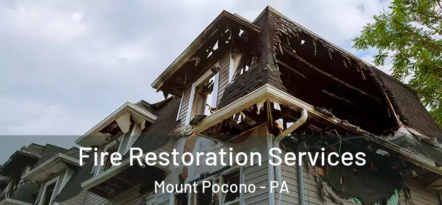 Fire Restoration Services Mount Pocono - PA