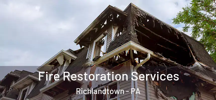  Fire Restoration Services Richlandtown - PA