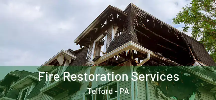  Fire Restoration Services Telford - PA
