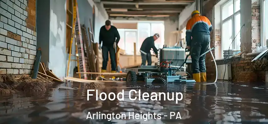  Flood Cleanup Arlington Heights - PA
