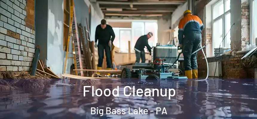 Flood Cleanup Big Bass Lake - PA