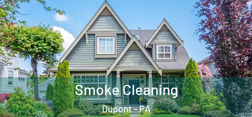Smoke Cleaning Dupont - PA