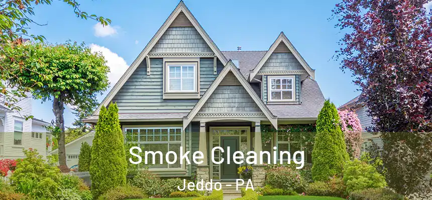 Smoke Cleaning Jeddo - PA
