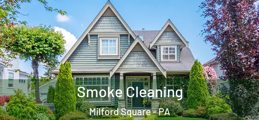  Smoke Cleaning Milford Square - PA