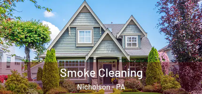 Smoke Cleaning Nicholson - PA