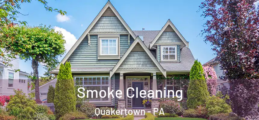  Smoke Cleaning Quakertown - PA