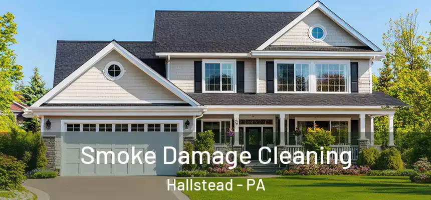  Smoke Damage Cleaning Hallstead - PA