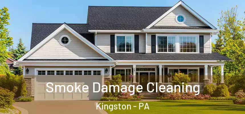  Smoke Damage Cleaning Kingston - PA