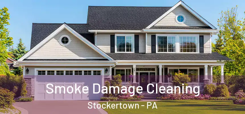  Smoke Damage Cleaning Stockertown - PA